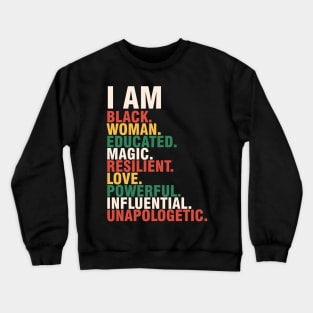 I am black black history month gift Crewneck Sweatshirt